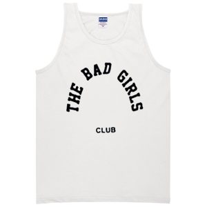 The Bad Girl Club Tanktop