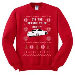 Tis The Season To Be Drifty Christmas sweatshirt