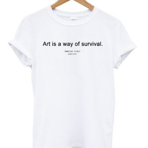 art is a way of survival imagine yoko yoko ono t shirt