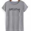 breathe tshirt