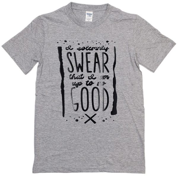 swear that and am up to no good t-shirt