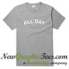 All Day T Shirt