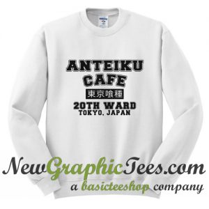 Anteiku Cafe 20th Ward Tokyo Japan Sweatshirt