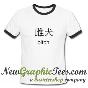 Bitch Japanese Ringer Shirt