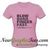 Blow Hard Finger Fast Flute Band T Shirt