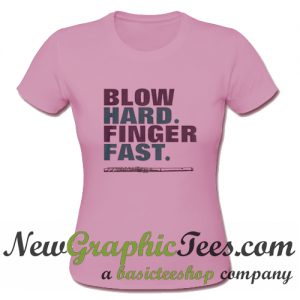 Blow Hard Finger Fast Flute Band T Shirt