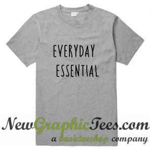 Everyday Essential T Shirt