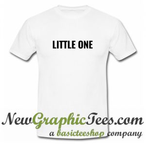 Little One T Shirt