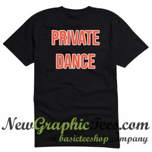 Private Dance T Shirt Back