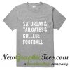 Saturday Tailgates College Football T Shirt