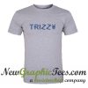Trizzy T Shirt