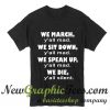 We March Y'all Mad T Shirt