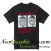 Boys Do Cry Just Not Out Of Their Eyes T Shirt