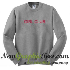 Girl Club Sweatshirt