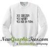 Sarcasm Hungry Bad at Math Sweatshirt