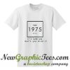 The 1975 I Love You Don't You Mind T Shirt