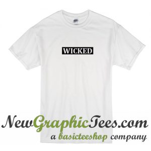 Wicked T Shirt