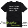 Equal People Equal Rights Equal Love T Shirt Back