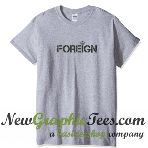 Foreign T Shirt