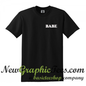 Babe T Shirt