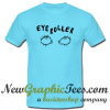 Eye Roller T Shirt