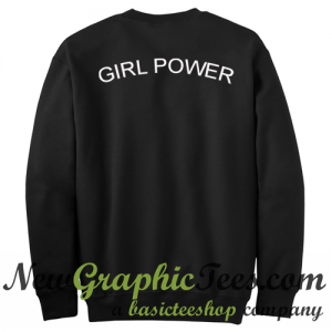 Girl Power Sweatshirt Back