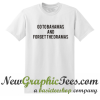 Go To Bahamas And Forget The Dramas T Shirt