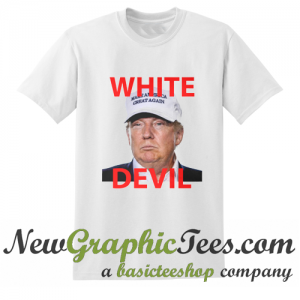 White Devil Trump T Shirt