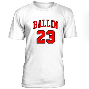 Ballin 23 Tshirt