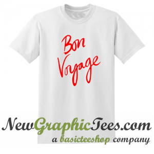 Bon Voyage T Shirt