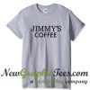 Jimmy's Coffee T Shirt