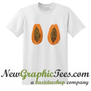 Papaya Boobs T Shirt