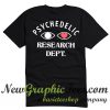 Psychedelic Research Dept T Shirt Back
