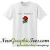 Rose Love Yourself T Shirt