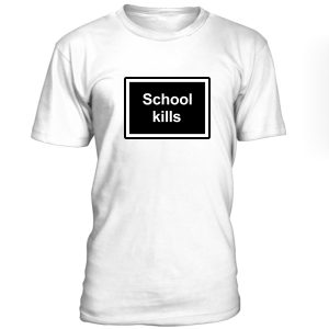 School Kills Tshirt