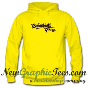 Unfaithfully Yours Hoodie