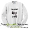 Volume Mute Sweatshirt