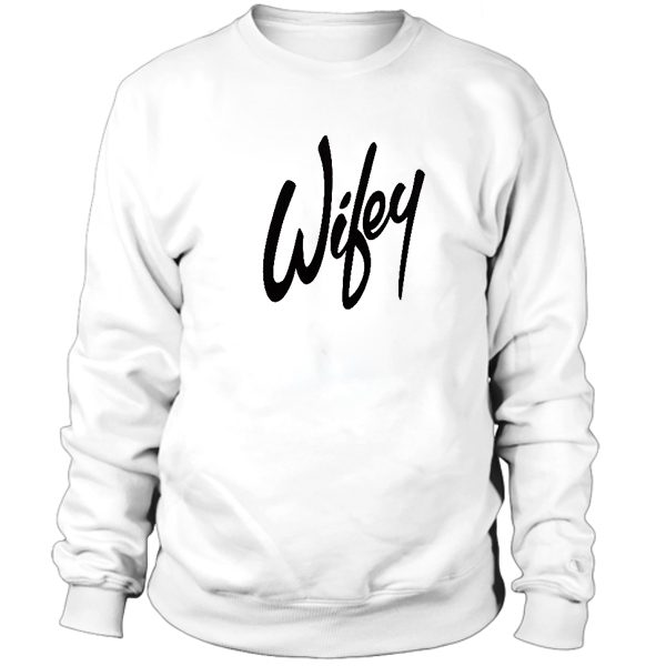 Wifey Font Sweatshirt
