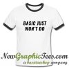 Basic Just Won't Do Ringer Shirt