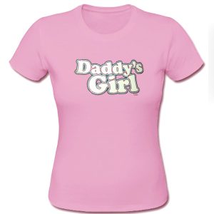 Daddys Girl Tshirt