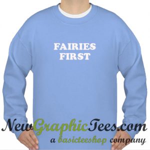 Fairies First Sweatshirt