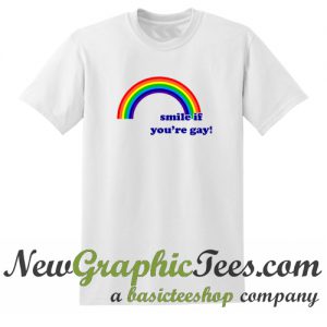 Rainbow Smile If You're Gay T Shirt