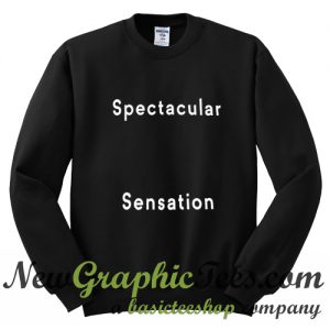 Spectacular Sensation Sweatshirt