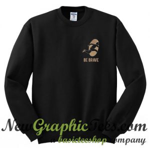 Be Brave Portal Pocket Sweatshirt