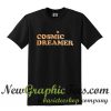 Cosmic Dreamer T Shirt