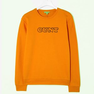 Cunt Sweatshirt