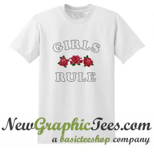Girls Rule T Shirt
