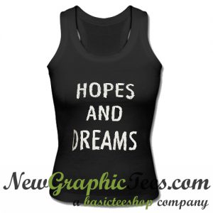 Hopes And Dreams Tank Top