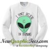 I Don't Believe Alien In Humans Sweatshirt