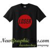 Loser T Shirt